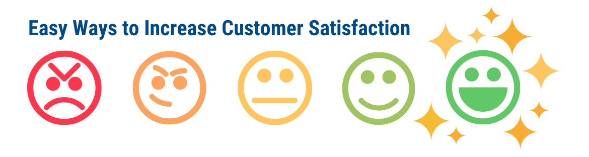 Easy Ways to Increase Customer Satisfaction - Part 1