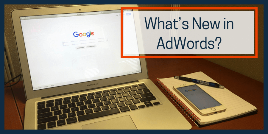 What’s New in AdWords?